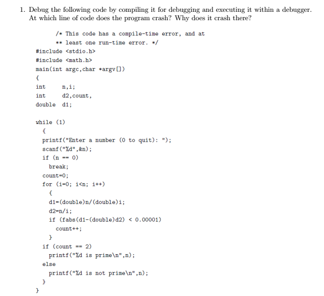  1. Debug the following code by compiling it for debugging and