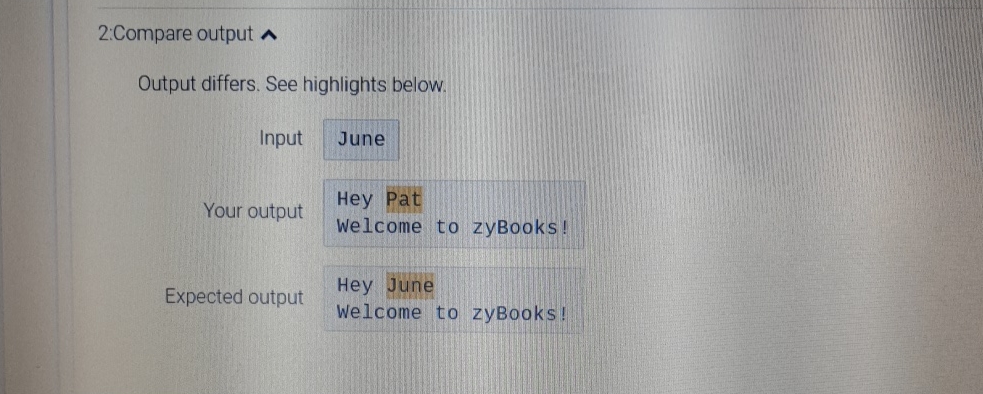  2:Compare output Output differs. See highlights below. Input Your output Hey