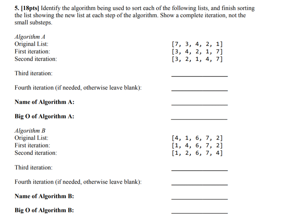 BIG O, Python! 5. [18pts] Identify the algorithm being used to sort