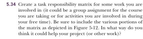  please show excel formulas 5.34 Create a task responsibility matrix for