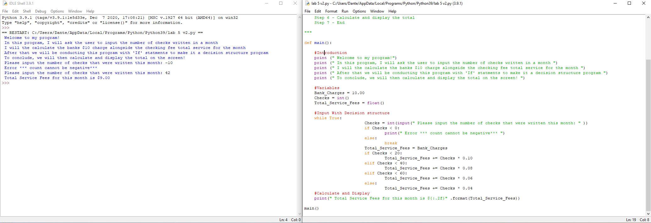 For this lab you will do 2 things: Solve the problem using