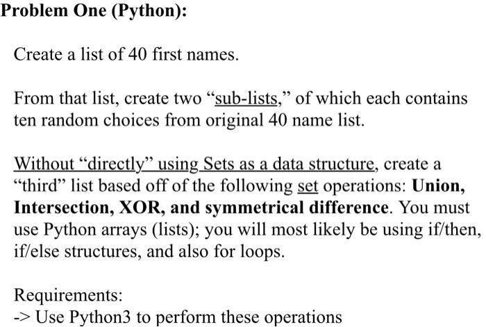  Problem One (Python): Create a list of 40 first names. From