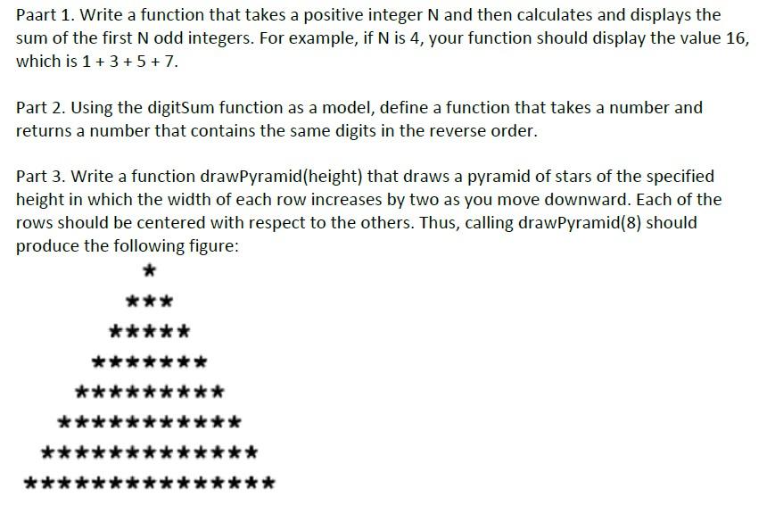 Use Javascript Paart 1. Write a function that takes a positive integer