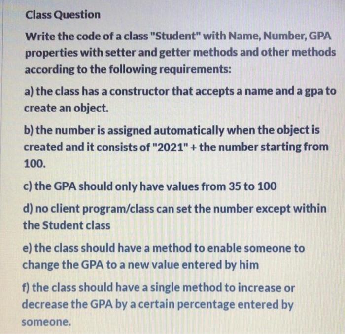  Class Question Write the code of a class "Student" with Name,