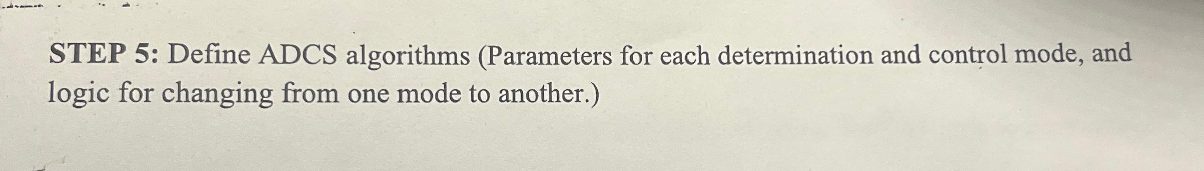  STEP 5: Define ADCS algorithms (Parameters for each determination and control