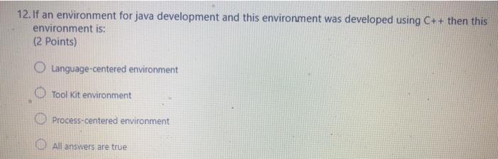  12. If an environment for java development and this environment was