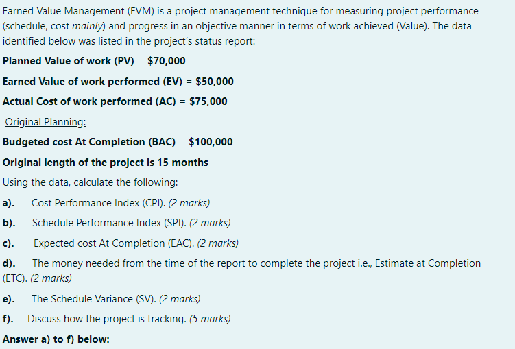 (Project Management) Earned Value Management (EVM) is a project management technique