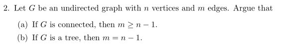 Algorithms and Data Structures Let G be an undirected graph with n