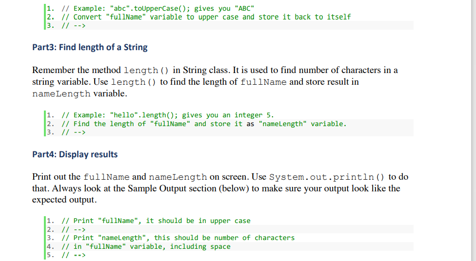 equals() method and if-else statements. Sample Output Below is an example of
