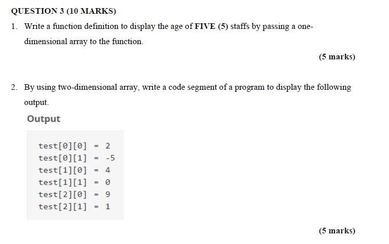  QUESTION 3 (10 MARKS) 1. Write a function definition to display