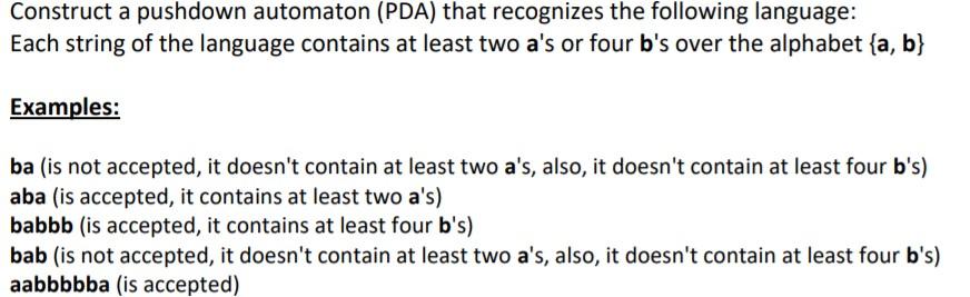  Construct a pushdown automaton (PDA) that recognizes the following language: Each