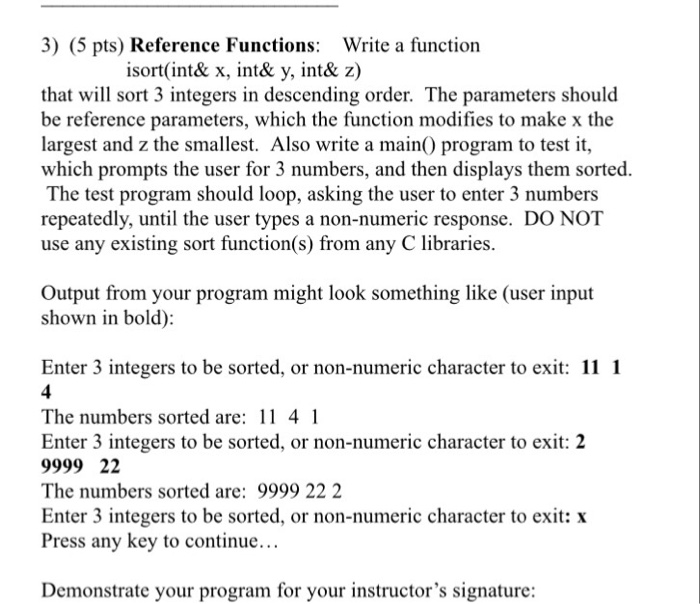  3) (5 pts) Reference Functions Write a function isort(int& x, int&