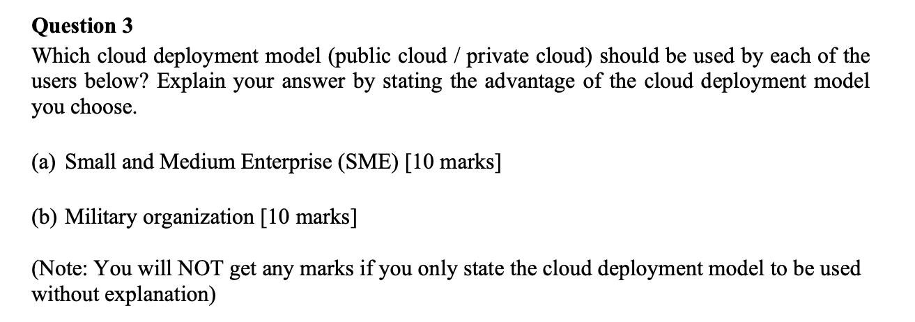 The subject is cloud computing Question 3 Which cloud deployment model (public