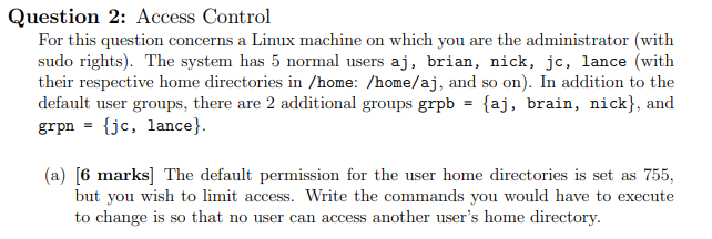  Question 2: Access Control For this question concerns a Linux machine