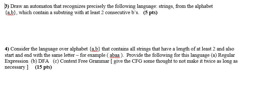 Draw an automaton that recognizes precisely the following language: strings, from