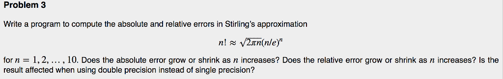 Please help me with this. Problem 3 Write a program to compute