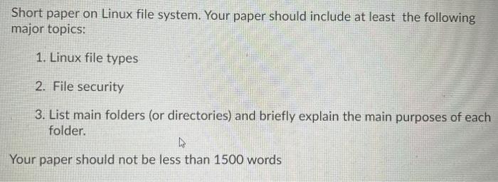  Short paper on Linux file system. Your paper should include at
