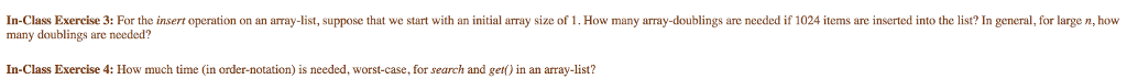 IN JAVA In-Class Exercise 3: For the insert operation on an array-list,