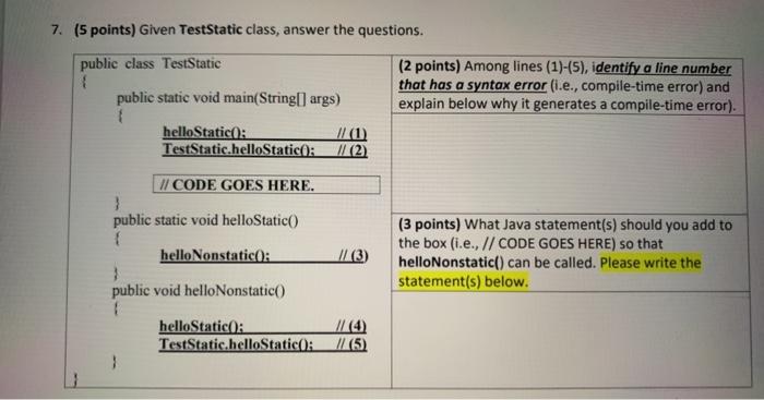  7. (5 points) Given TestStatic class, answer the questions. public class
