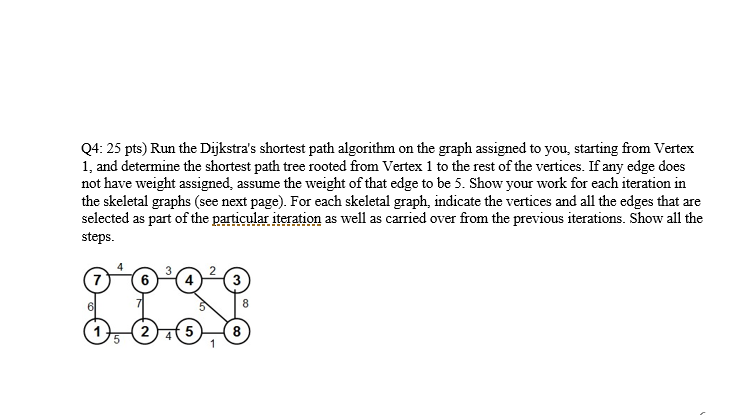 no code is needed Run the Dijkstra's shortest path algorithm on the