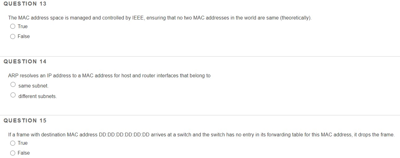 QUESTION 13 The MAC address space is managed and controlled by