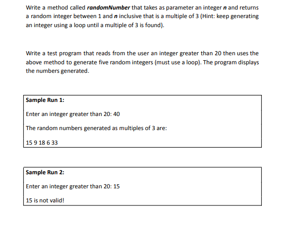  (java) please now Write a method called randomNumber that takes as