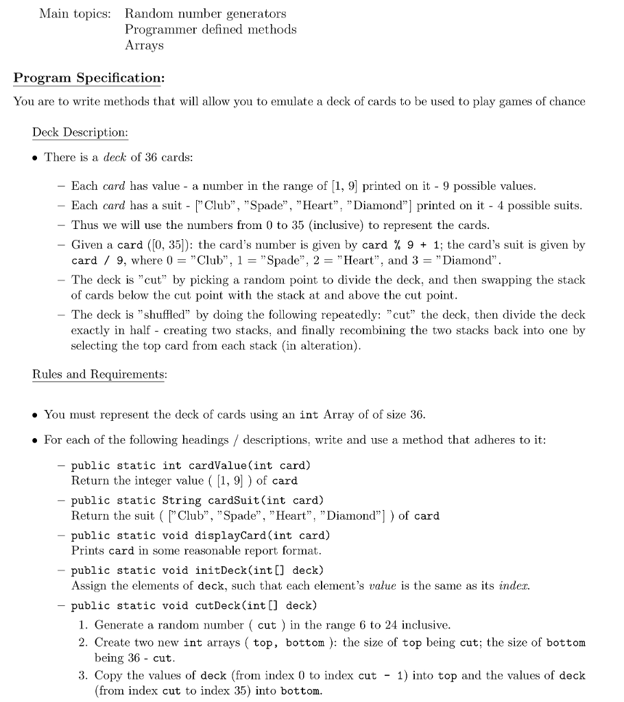  Program Specification: You are to write methods that will allow you