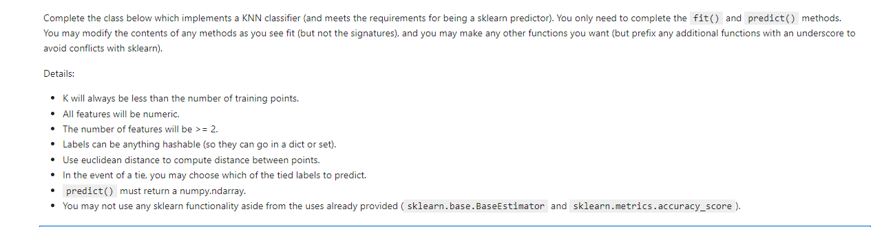  class MyKNN(sklearn.base.BaseEstimator): def __init__(self, k): self.k = k self.ignore_ = True