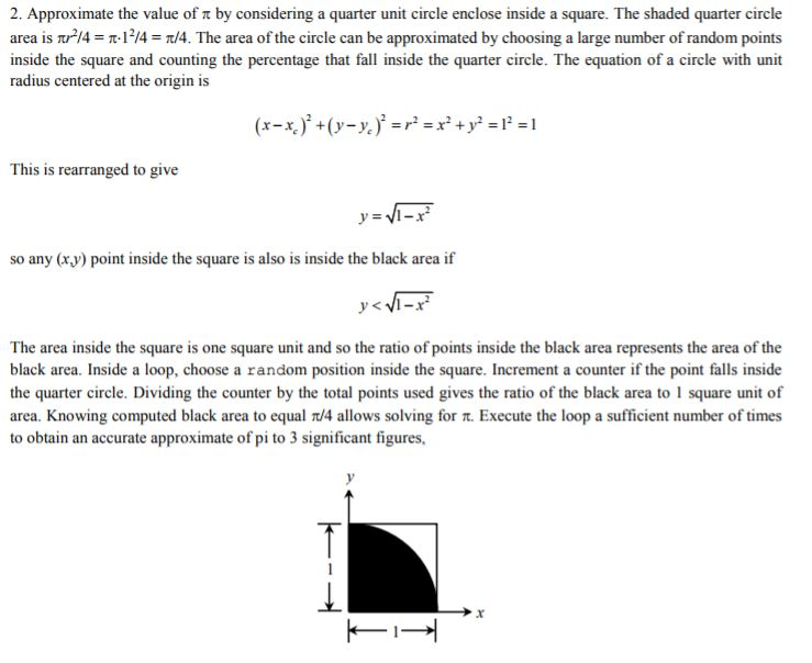 Programming Language: MATLAB 2. Approximate the value of by considering a quarter