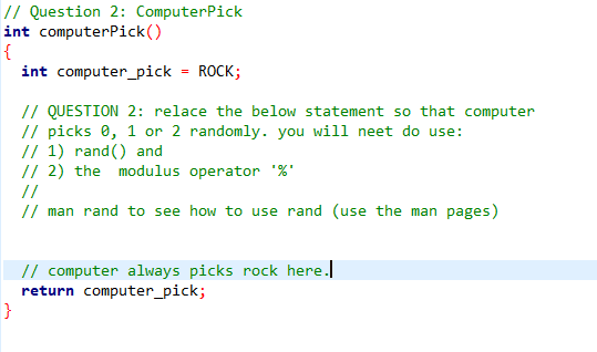  need help in plain c please // Question 2: ComputerPick int