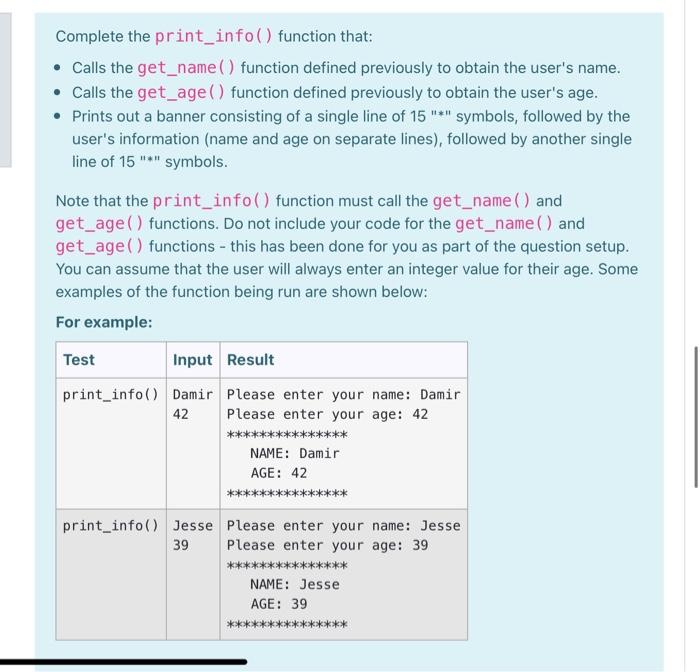 python,plz Complete the print_info() function that: Calls the get_name() function defined previously