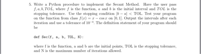  In python code please Write a Python procedure to implement the