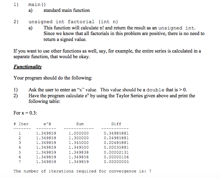 please? Problem #1 Taylor Series Convergence (C Program) For this program, let's