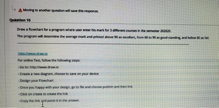  A Moving to another question will save this response. Question 10