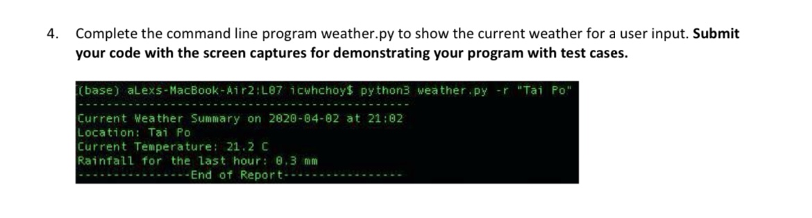  Complete the command line program weather.py to show the current weather