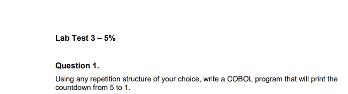 Lab Test 3 -5% Question 1. Using any repetition structure of