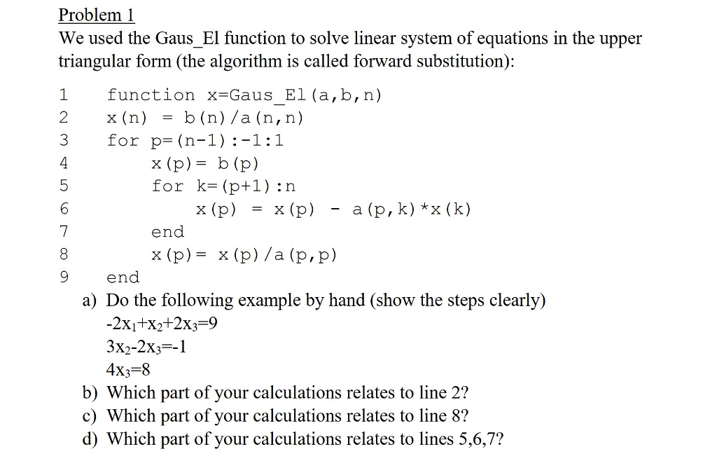 Question about Matlab Programmin: We used the Gaus_El function to solve linear