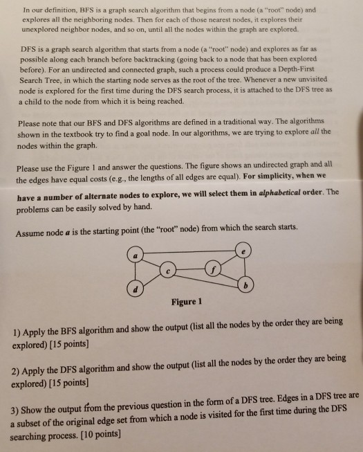  In our definition, BFS is a graph search algorithm that begins