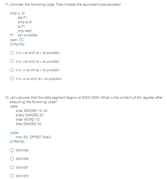 11. Consider the following code. Then choose the equivalent pseudocode? cmp