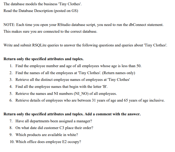 in Rstudio The database models the business 'Tiny Clothes'. Read the Database