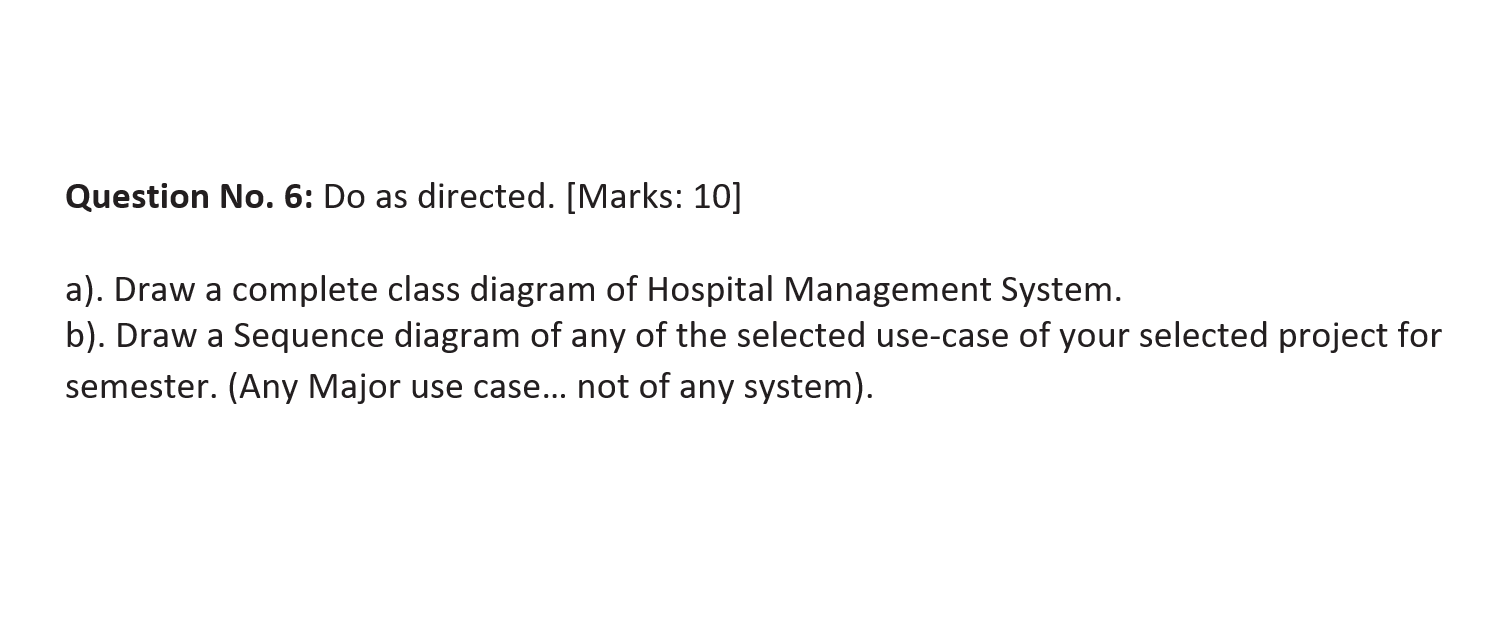 answer Completely Thank you Question No. 6: Do as directed. [Marks: 10]