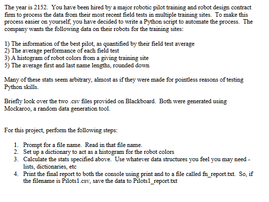 python. Pilots_1 file snippet Pilots_2 file snippet The year is 2152. You