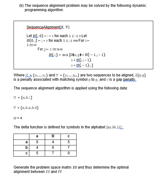  (b) The sequence alignment problem may be solved by the following