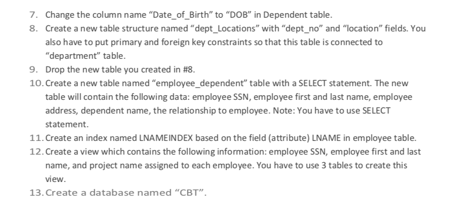 please answer SQL questions 7-13. Provide SQl statement only. thanks below is