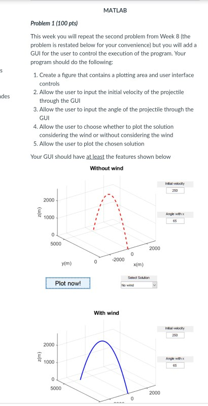 MATLAB MATLAB Problem 1 (100 pts) This week you will repeat the