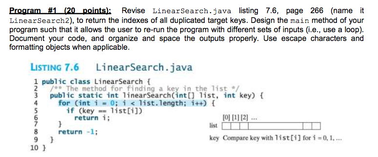  Revise LinearSearch. java listing 7.6, page 266 (name it LinearSearch2), to