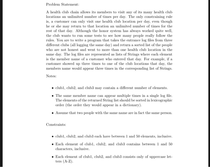  Code should be written in Python. Problem Statement A health club