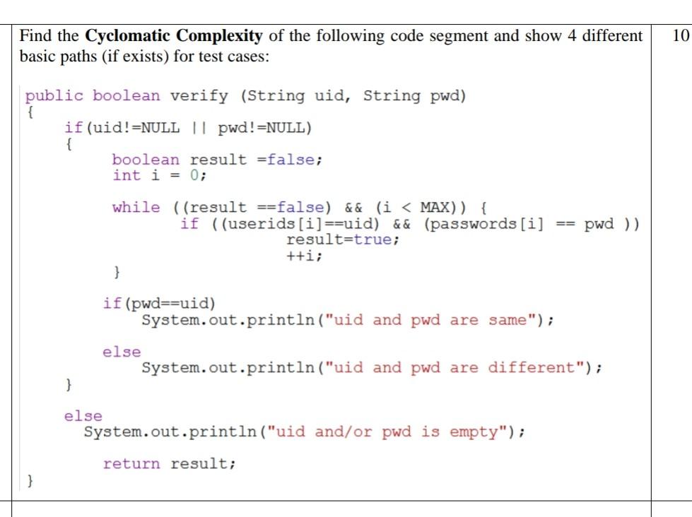 10 Find the Cyclomatic Complexity of the following code segment and