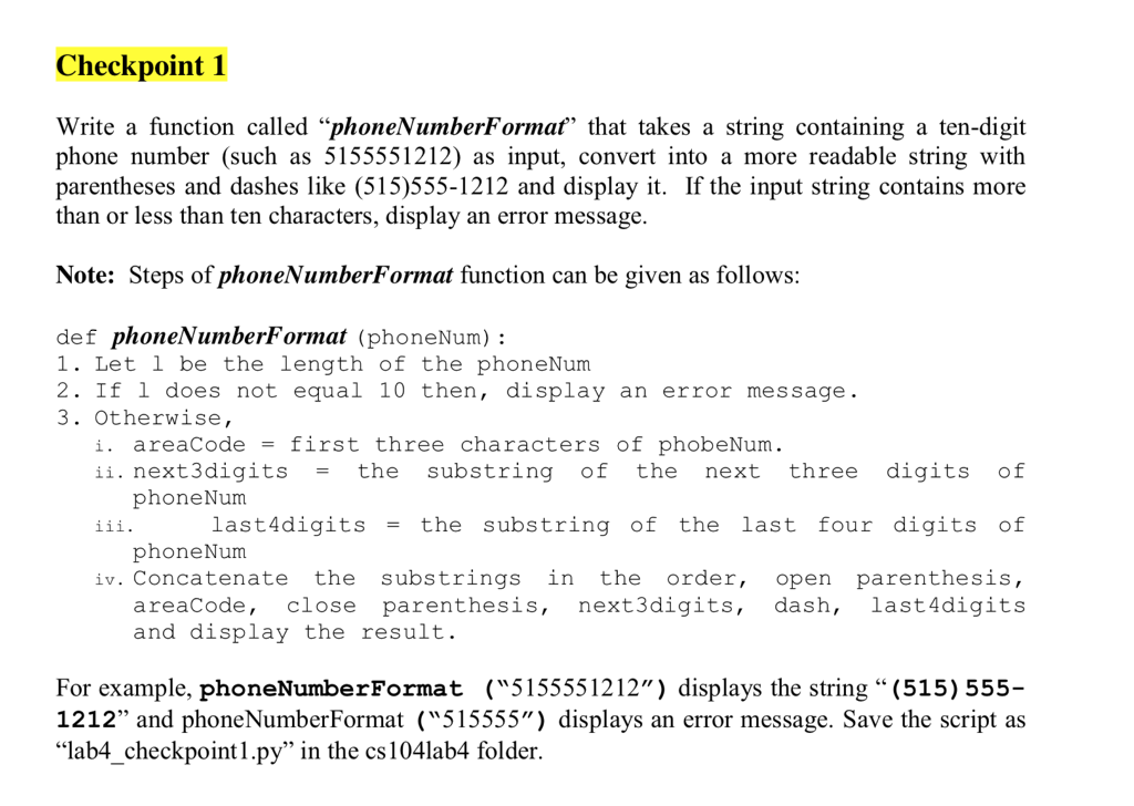 Help with my code!!! Checkpoint1 Write a function called "phoneNumberFormat" that takes