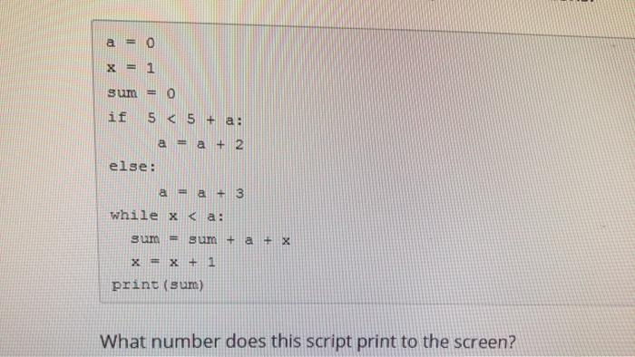  a = X = 1 sum = 0 if 5